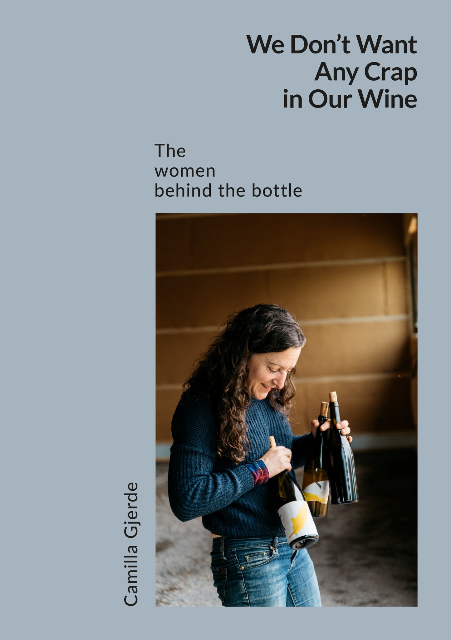 We Don't Want Any Crap in Our Wine - The women behind the bottle